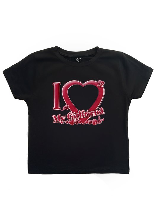 I Love Girlfriend - İstediğin Resmi Bastır Baby Tee