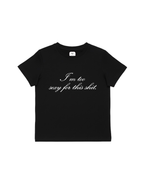 Too Sexy Baby Tee