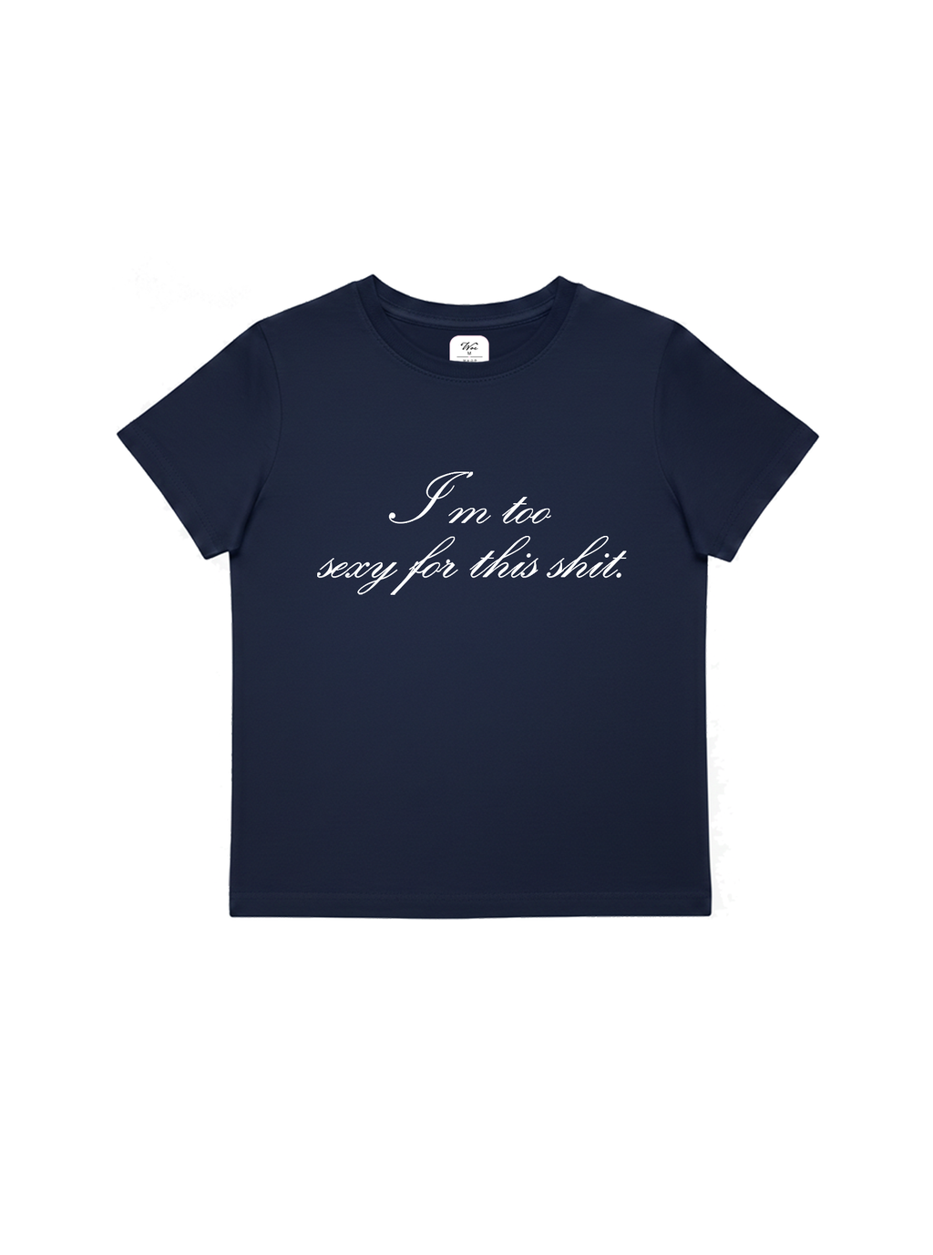 Too Sexy Baby Tee