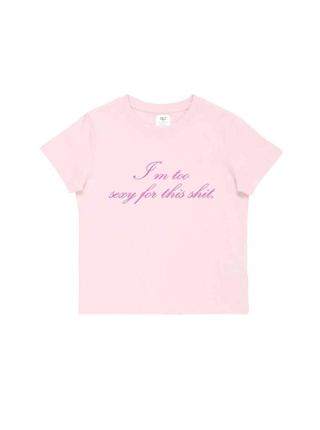 Too Sexy Baby Tee