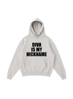 Diva Is My Nickname Hoodie