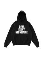Diva Is My Nickname Hoodie