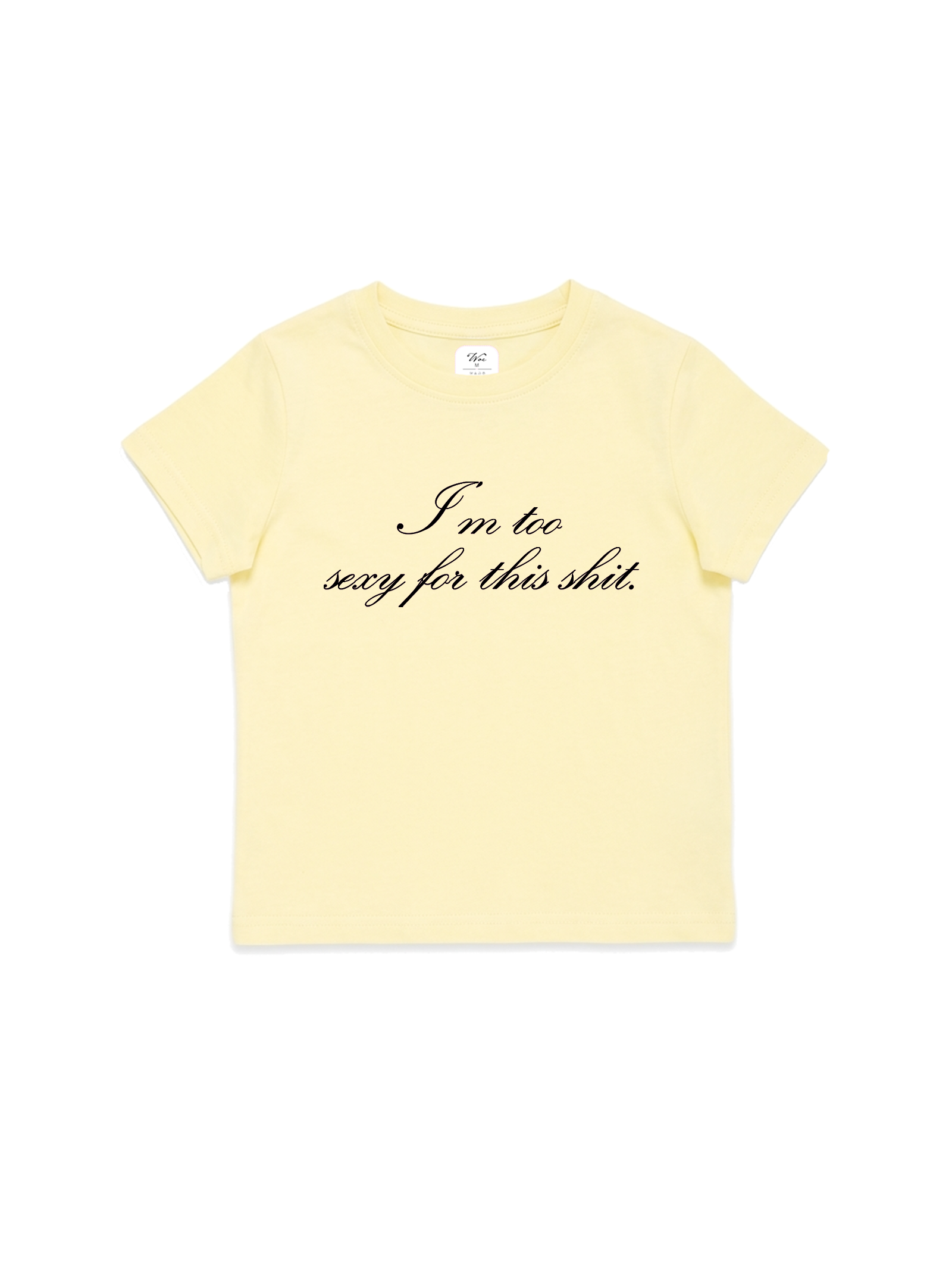 Too Sexy Baby Tee