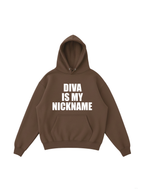 Diva Is My Nickname Hoodie