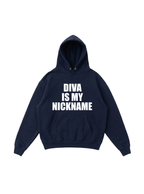 Diva Is My Nickname Hoodie