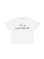 Too Sexy T-Shirt