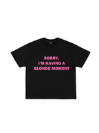 "The Blonde Moment" T-Shirt
