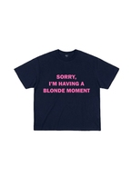 "The Blonde Moment" T-Shirt