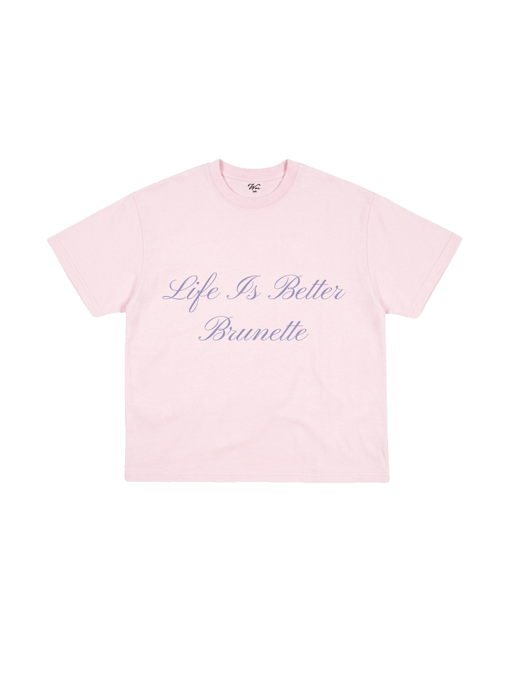 Life Is Better Brunette T-Shirt