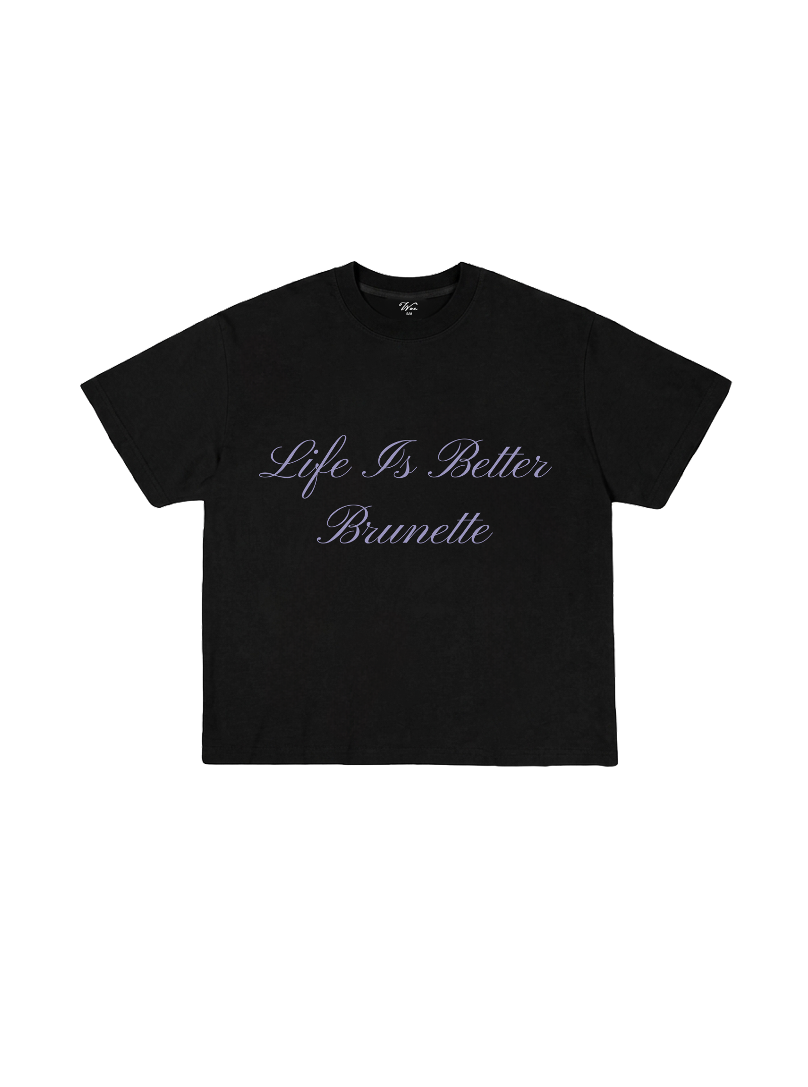 Life Is Better Brunette T-Shirt