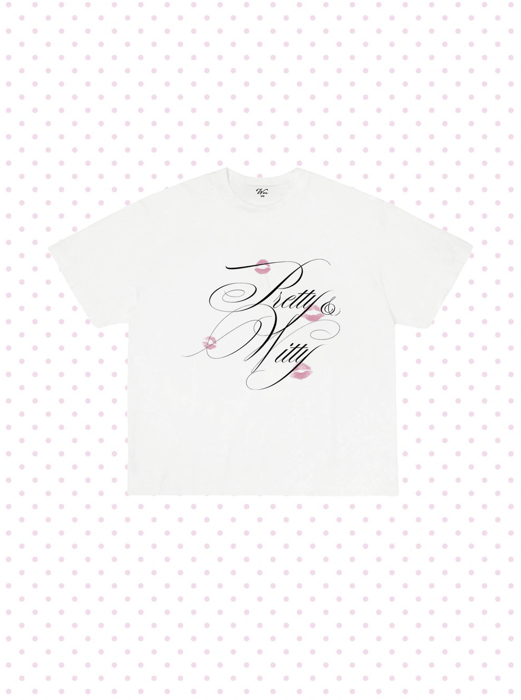 Pretty & Witty T-Shirt