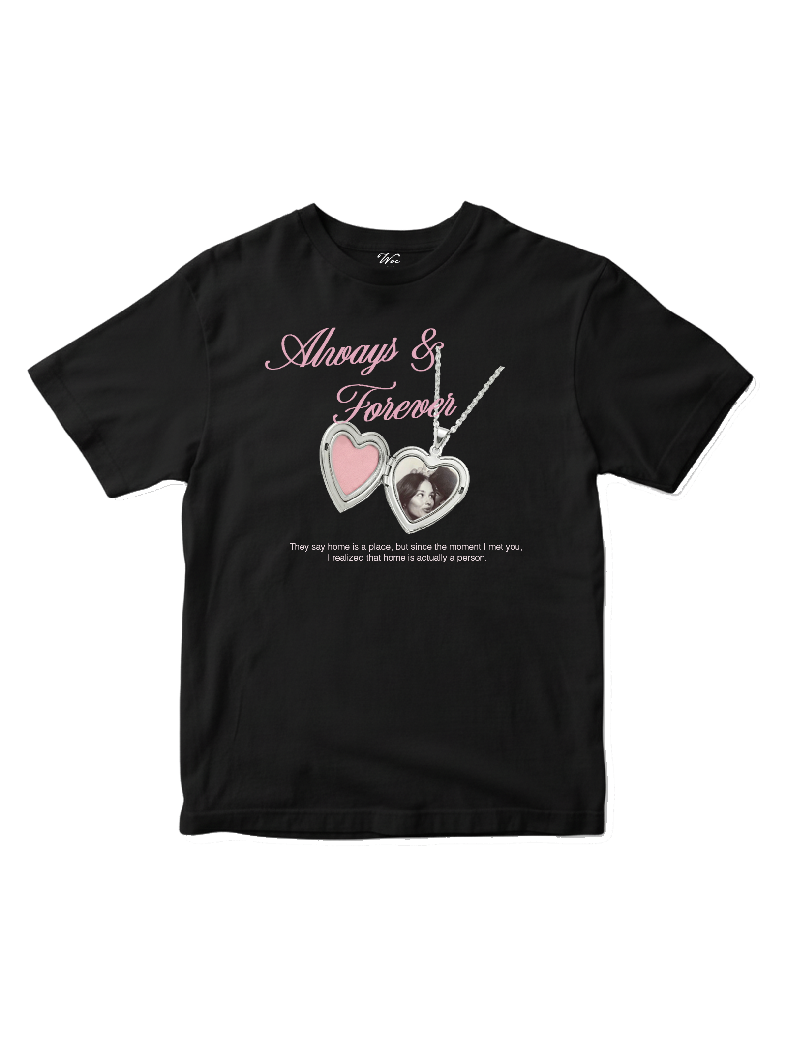 Custom "Forever And Always" T-Shirt