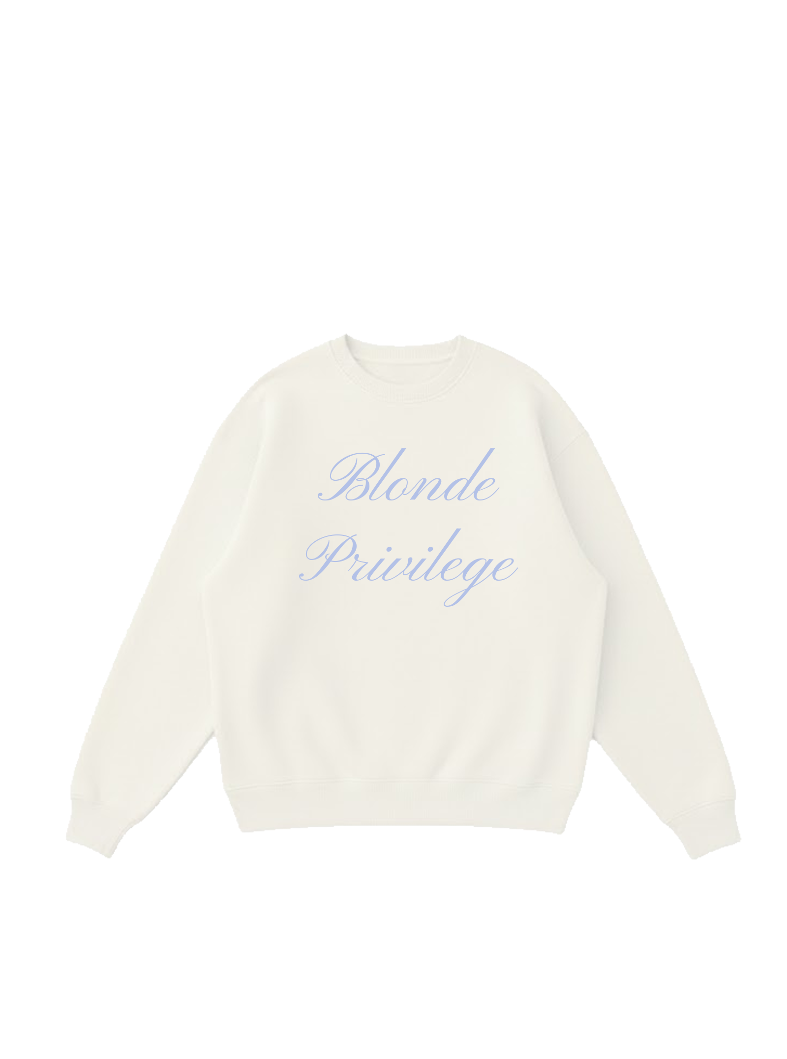 Blonde Privilege Sweatshirt