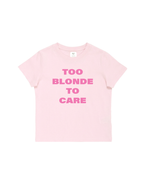 Too Blonde To Care Baby Tee