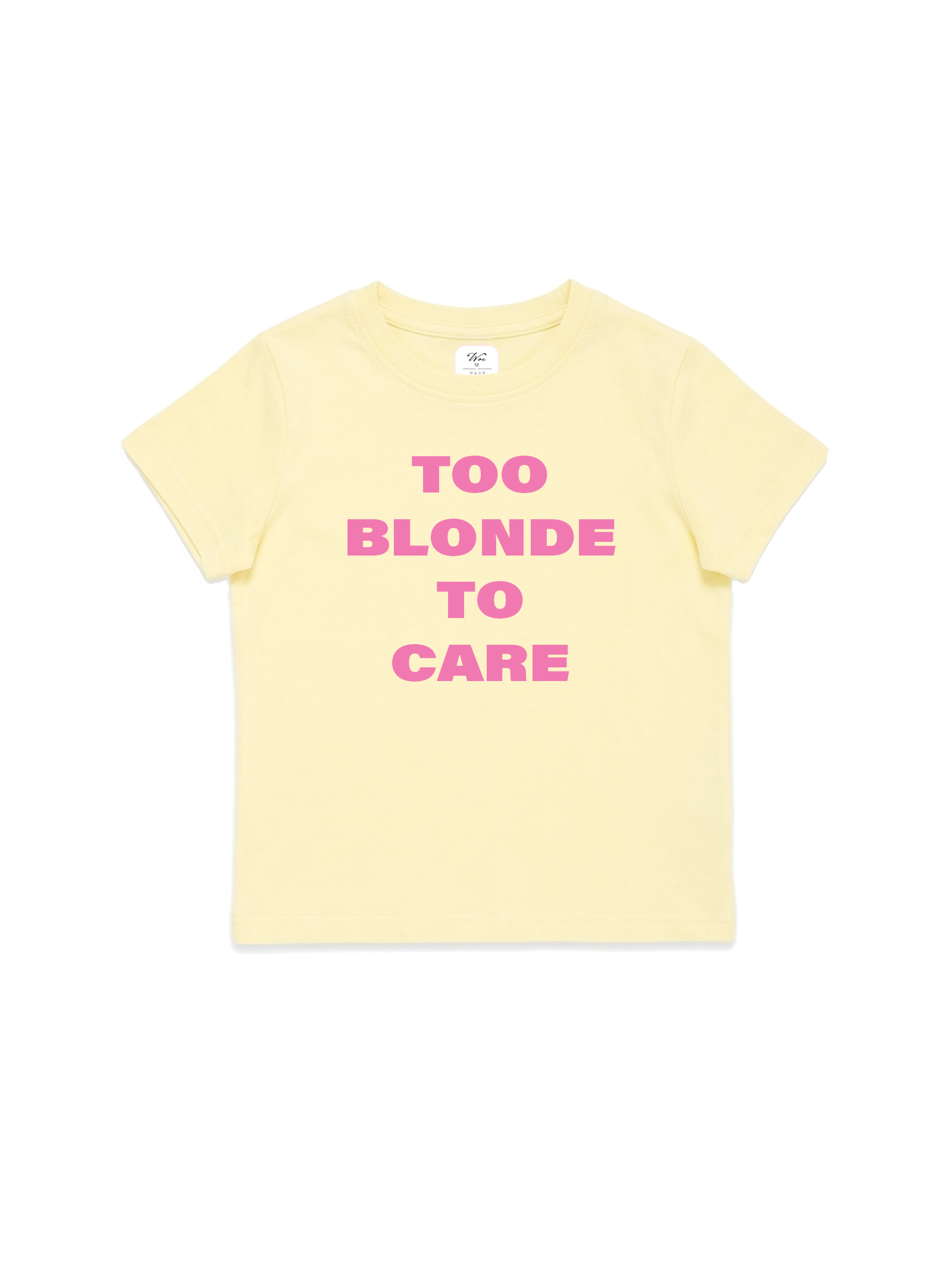 Too Blonde To Care Baby Tee