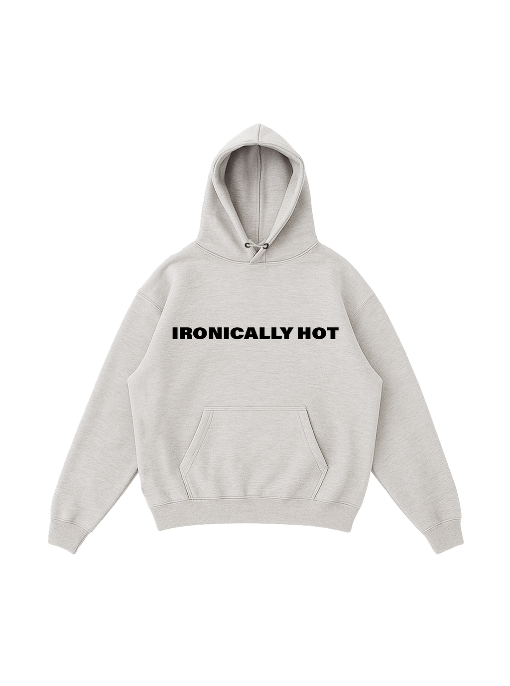 Ironically Hot Hoodie