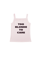 Too Blonde To Care Tank Top