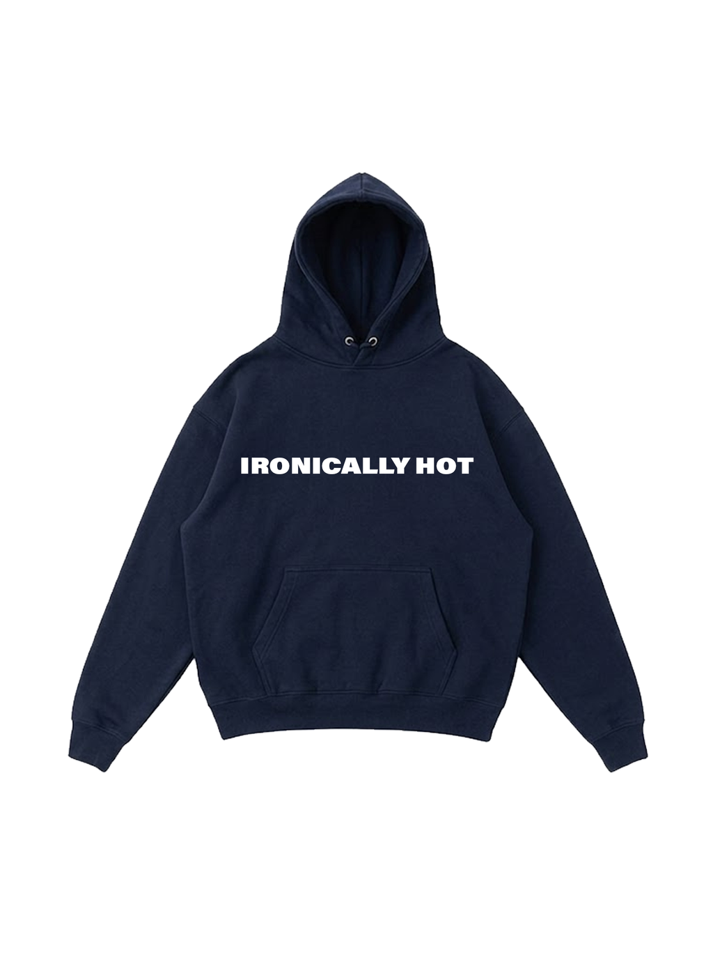 Ironically Hot Hoodie