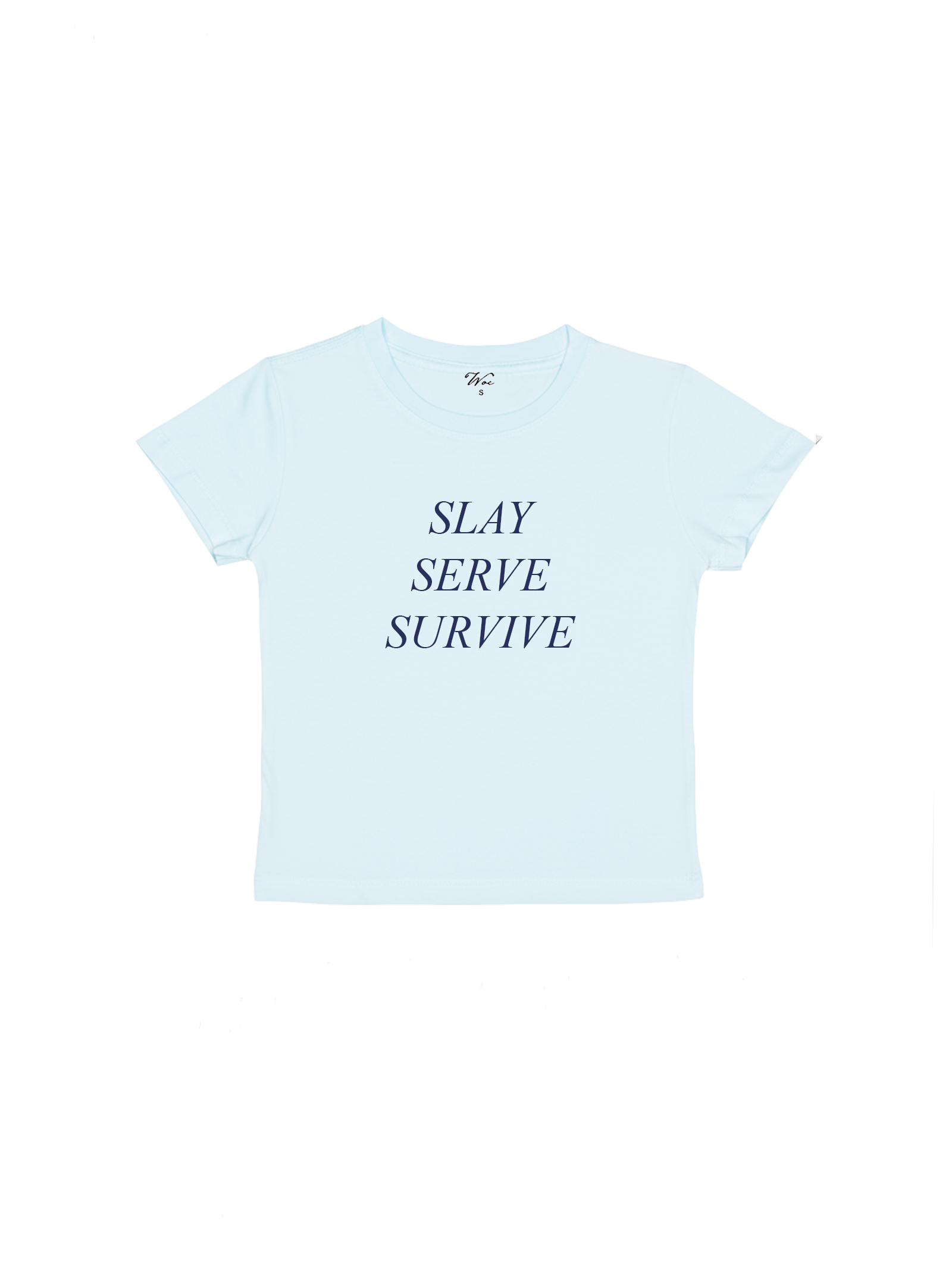 Slay. Serve. Survive Baby Tee