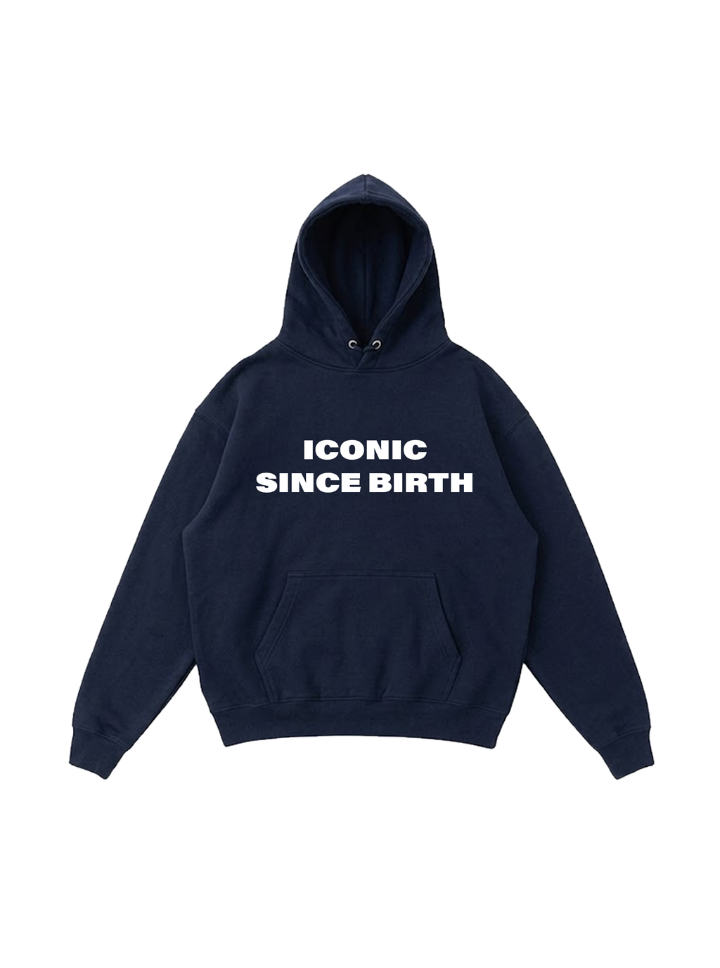 Iconic Since Birth Hoodie