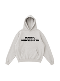 Iconic Since Birth Hoodie