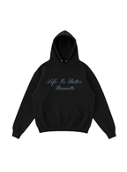 Life Is Better Brunette Hoodie