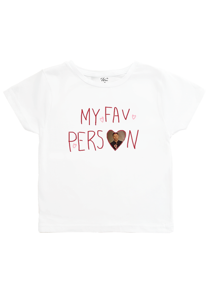 I Love My Fav Person - İstediğin Resmi Bastır Baby Tee