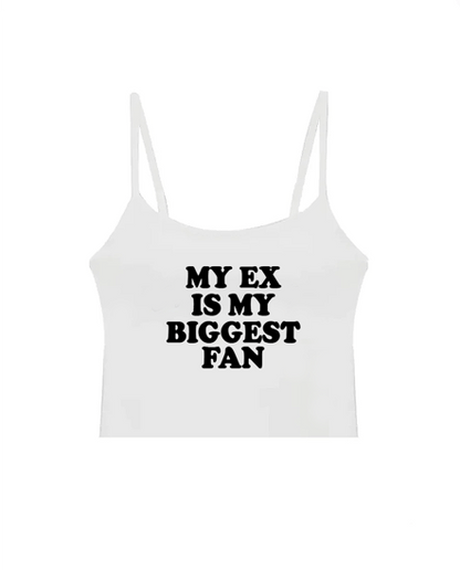 My Ex Is My Biggest Fan Tank Top